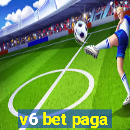 v6 bet paga